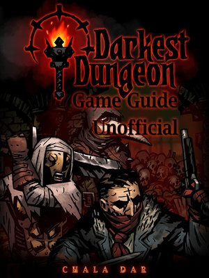 cover image of Darkest Dungeon Unofficial Game Guide
